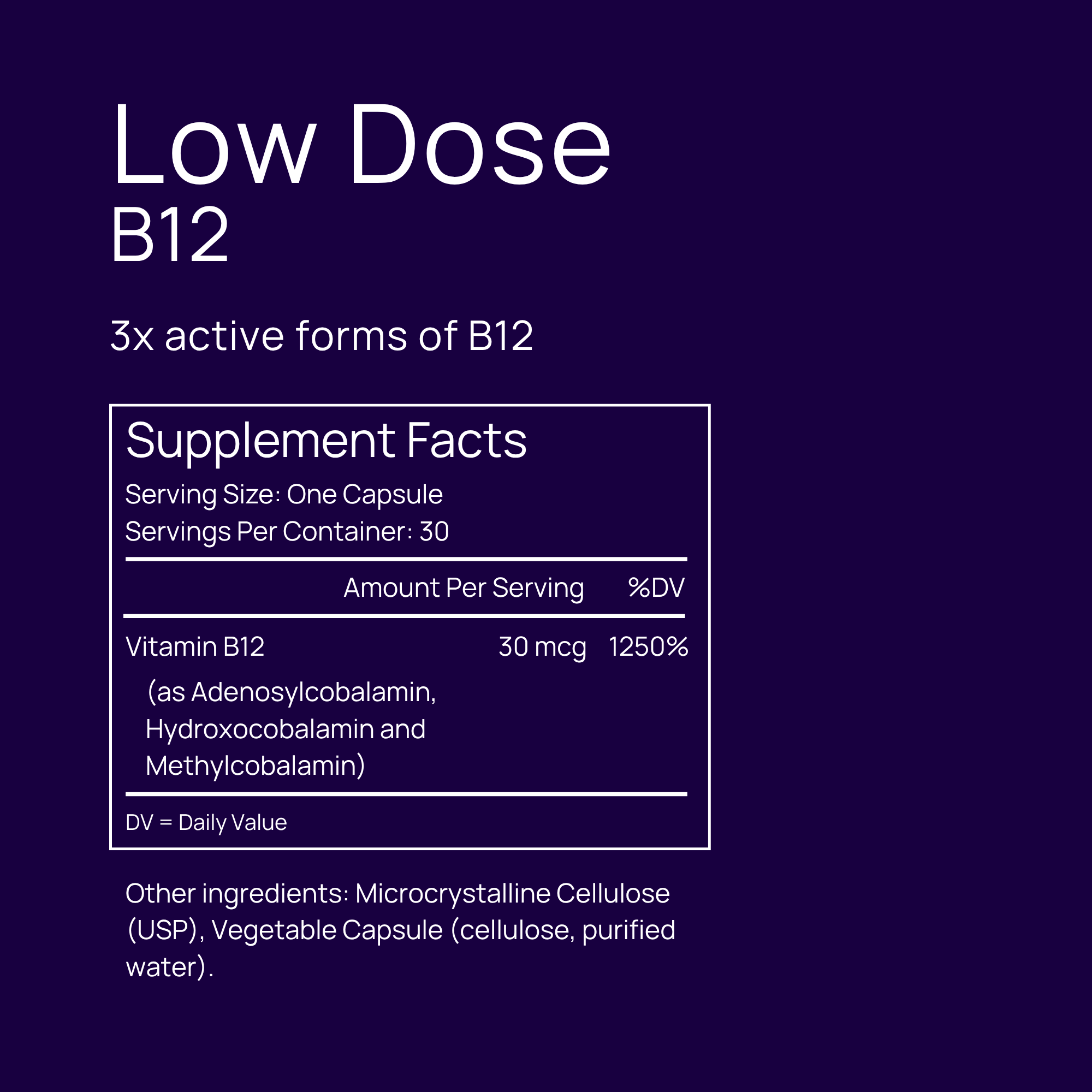 Low Dose B12 - 3x Active Forms - 30 Capsules
